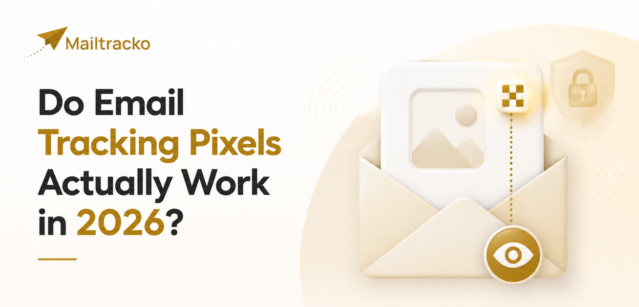 Do email tracking pixels actually work in 2026