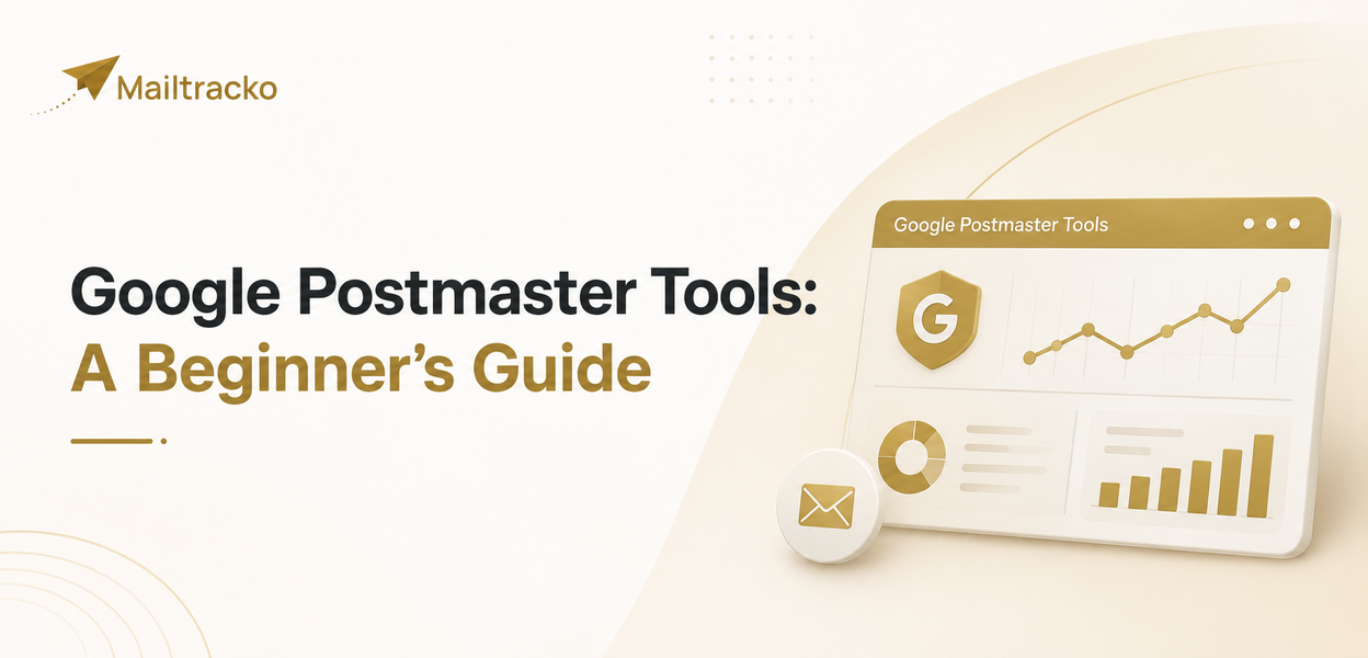 Google Postmaster Tools guide for monitoring email deliverability